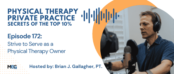 Strive to Serve as a Physical Therapy Owner
